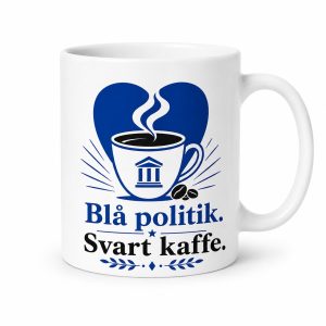 Moderaterna Blå politik. Svart kaffe. - Mugg