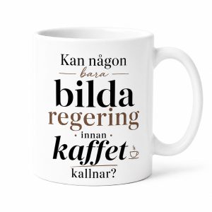 Neutral Bilda regering innan kaffet kallnar - Mugg